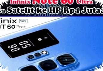 Infinix NOTE 60 Ultra Bawa Kamera 200MP dan Baterai Raksasa, Revolusi Komunikasi Satelit di Mid-High End