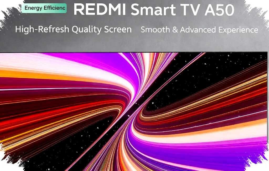 Redmi Smart TV A50 Hadir Dengan Layar 4K 144Hz 50 Inci, Mengguncang Pasar TV Entry-Level Dengan Performa dan Efisiensi Tak Terduga