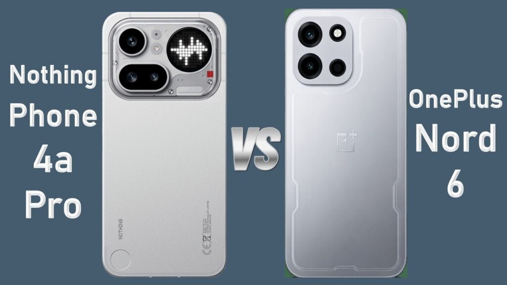 OnePlus Nord 6 Terlalu Gahar Untuk Diabaikan, Tapi Nothing Phone 4a Justru Lebih Masuk Akal untuk Banyak Orang?