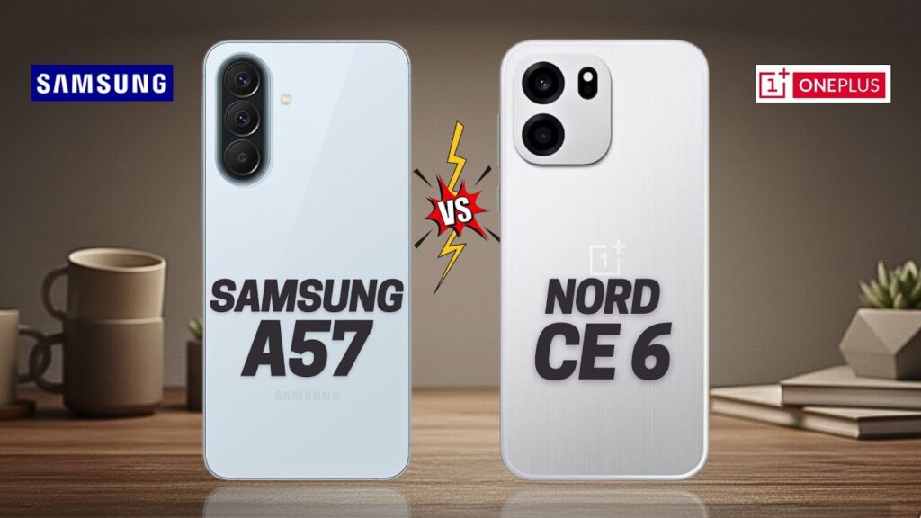 OnePlus Nord CE 6 Vs Samsung Galaxy A57, Yang Murah Ini Justru Menang Di Baterai dan Harga